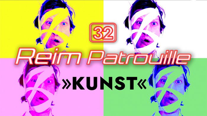 32 Kunst - Reim Patrouille